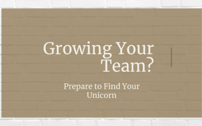 Growing Your Team? Prepare to Find Your Unicorn